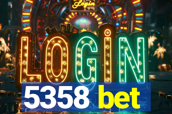 5358 bet